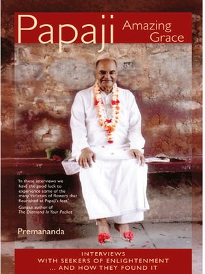 cover image of Papaji Amazing Grace--Interviews With Seekers of Enlightenment...And How They Found It